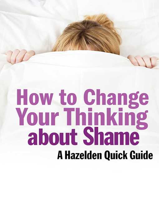 Title details for How to Change Your Thinking About Shame by Anonymous - Available